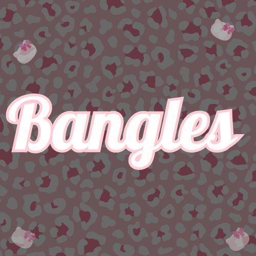 Bangles
